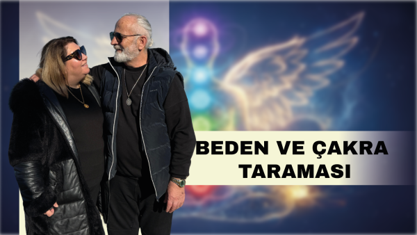 Beden ve Çakra Taraması