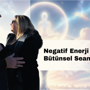 Negatif Enerji Temizliği Bütünsel Seansı 1