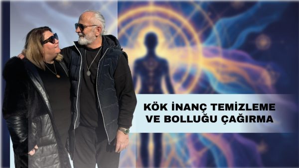 Kök İnanç Temizleme ve Bolluğu Çağırma