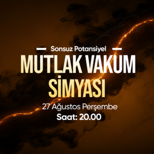 Sonsuz Potansiyel: Mutlak Vakum
